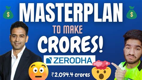 Zerodha Success Story How Zerodha Is Making Crores Everyday