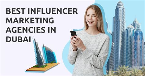 Best Influencer Marketing Agencies In Dubai To Boost Your Social