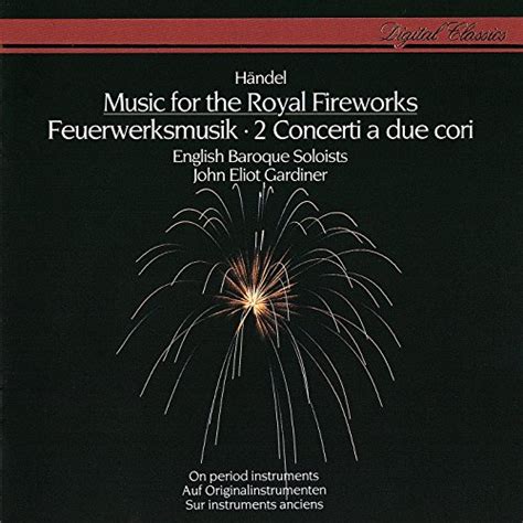 Amazon Co Jp Handel Music For The Royal Fireworks Concerti A Due