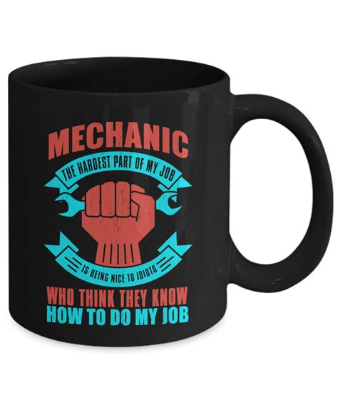 Funny Mechanic Coffee Mug The Hardest Part Of My Job Is Etsy