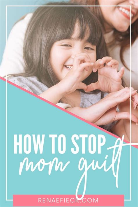 How To Stop Mom Guilt Mom Guilt How Are You Feeling Guilt