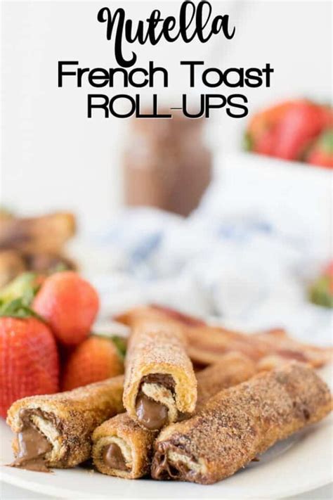 Nutella French Toast Roll-Ups - Princess Pinky Girl