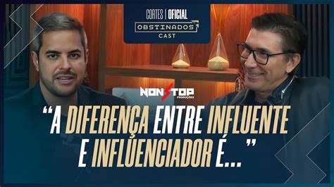 Kak Diniz Todo Influenciador Influente Corte Obstinadoscast