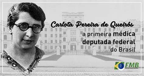 Carlota Pereira de Queirós a primeira médica deputada federal do