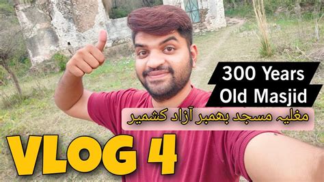 300 Years Old Mughal Empire Masjid Vlog 4 Youtube