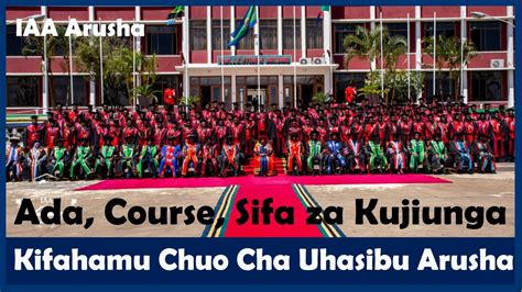 Chuo Cha Uhasibu Arusha Sifa Za Kujiunga Chuo Cha Iaa Arusha Ada Na