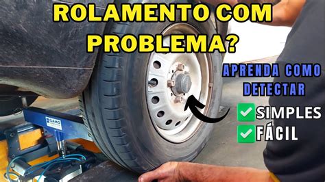 Saiba Como Detectar Se O Rolamento Da Roda Do Carro Est Defeito