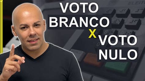 ENTENDA A DIFERENÇA ENTRE VOTO EM BRANCO E NULO YouTube