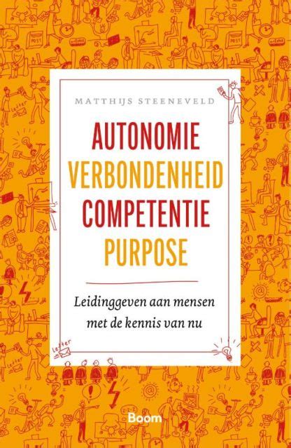 Autonomie Verbondenheid Competentie Purpose Matthijs Steeneveld