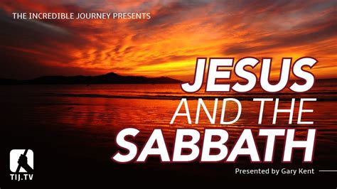 Jesus And The Sabbath Youtube