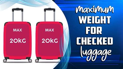 Weight For Checked Luggage A Deatails Information S