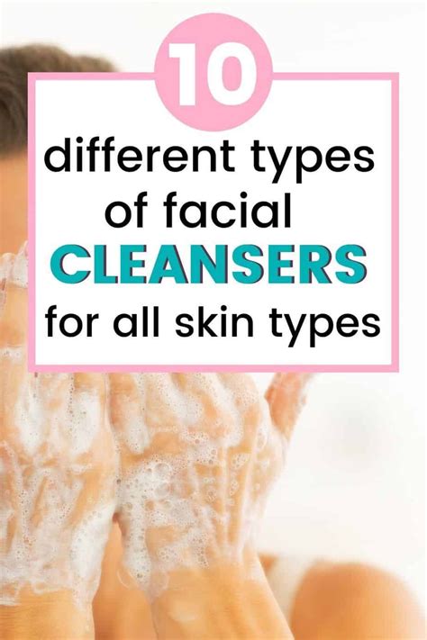 10 Types Of Facial Cleansers For Different Skin Types Facial