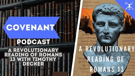 A Revolutionary Reading Of Romans With Timothy Decker Covenant