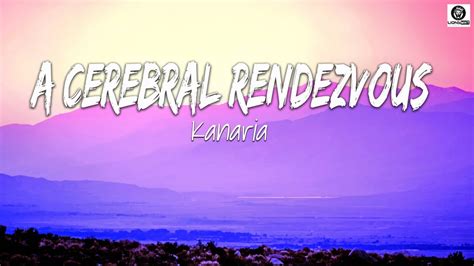 Kanaria 大脳的なランデブー 歌詞 Kanaria A Cerebral Rendezvous Lyrics Chainsaw