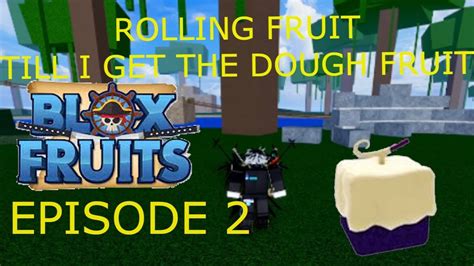 Rolling A Fruit Till I Get The Dough Fruit Blox Fruit Episode 2 Skylands Youtube