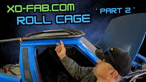 Xo Fab Roll Cage On A Jeep Comanche Part 2 Youtube