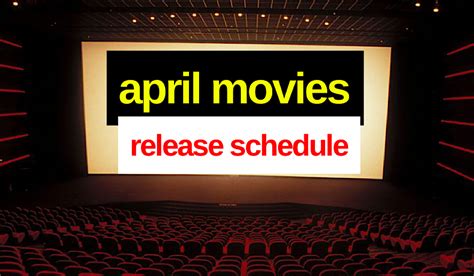 April Movies Release Schedule: The Most Accurate List of Every Movie ...