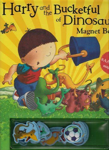 Harry And The Bucketfulof Dinosaurs Magnet Book By Ian Whybrow Goodreads