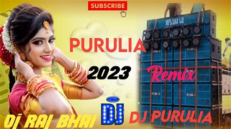 Purulia Dj Song Kal Toke Dekhte Kutum Naki Esechilo Go New Purulia Dj