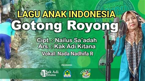 GOTONG ROYONG Lagu Anak Karya Nailus Sa Adah Saat Kuliah Teknik Cipta