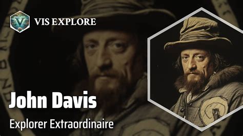 The Adventurous Journeys Of John Davis Explorer Biography Explorer