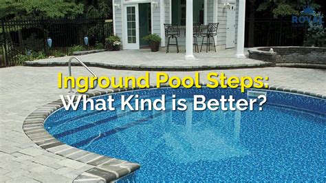 Inground Pool Steps: The Detailed Basics