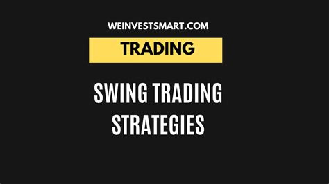 Swing Trading Strategies A Beginners Guide To Profitable Trades