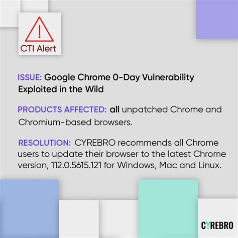 Google Chrome Day Vulnerability Exploited In The Wild Cyrebro