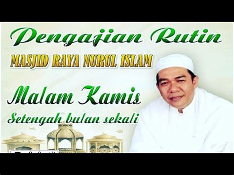 Live Kajian Rutin Ba Da Maghrib Masjid Raya Nurul Islam Palangkaraya