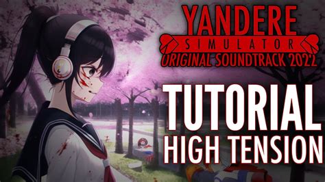 Tutorial High Tension Yandere Simulator Original Soundtrack Official Audio Youtube