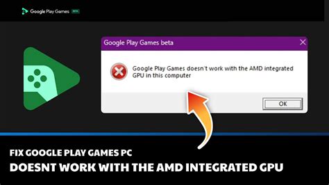 CARA FIX Google Play Games Doesn T Work With The AMD Integrated GPU In