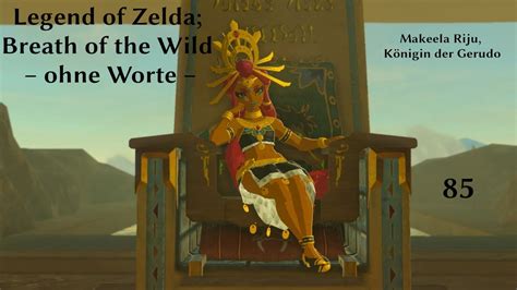 Legend Of Zelda Breath Of The Wild Ohne Worte Teil 85 Makeela