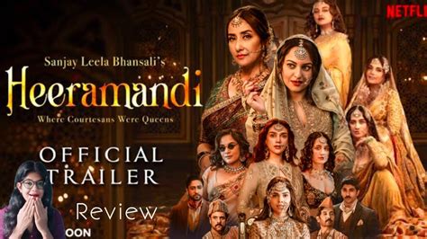 Heeramandi The Diamond Bazar Movie Explain Heeramandi Trailer Review