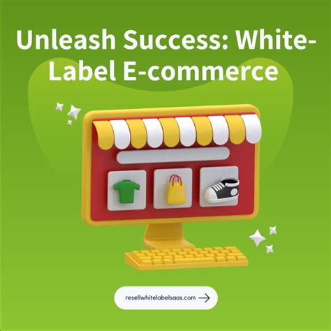 Revolutionize Your Online Business With White Label E Commerce