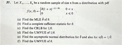 Solved Let X1 Dots Xn ﻿be A Random Sample Of Size N ﻿from A