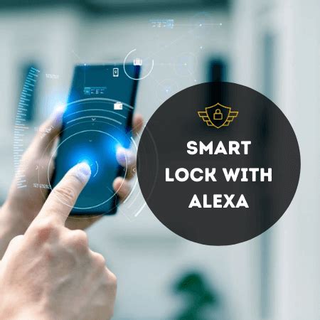 Smart Locks that Work with Alexa