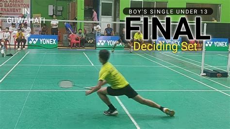 Boy S Single Under Final Deciding Set Arnab Chutia Vs Daksh