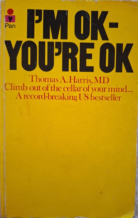 I M Ok You Re Ok By Thomas A Harris Md Bakgat Books