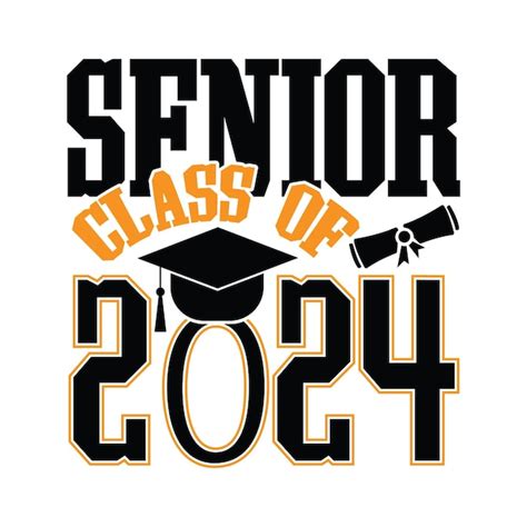 Premium Vector Senior Class Of 2024 Svg Design Graduation Svg