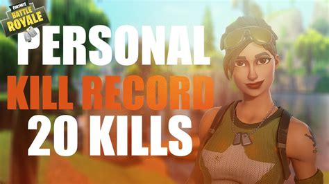 Personal Kill Record Kills Fortnite Battle Royale Record Youtube