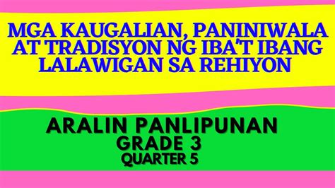 AP Ang Mga Kaugalian Paniniwala At Tradisyon Ng Ibat Ibang Lalawigan