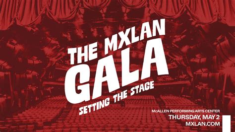 The Mxlan Gala Setting The Stage Mcallen Chamber Of Commerce