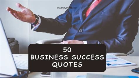 50 Business Success Quotes to Inspire and Propel Your Journey