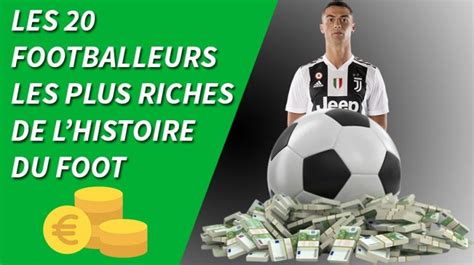 Les Footballeurs Les Plus Riches De Tous Les Temps Fou De Foot