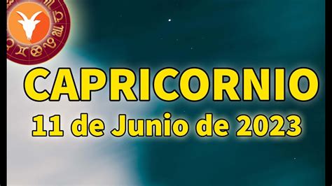 Horóscopo de hoy Capricornio 11 de Junio de 2023Ya sabes pero aún