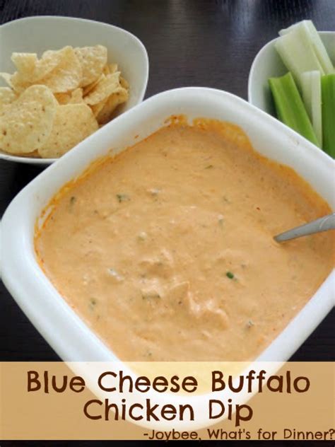 Blue Cheese Buffalo Chicken Dip Joybee Whats For Dinner