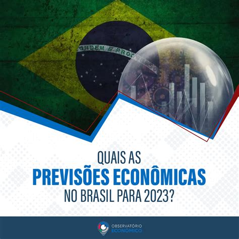 Quais as PREVISÕES ECONÔMICAS no Brasil para 2023 Orion Tecnologia e