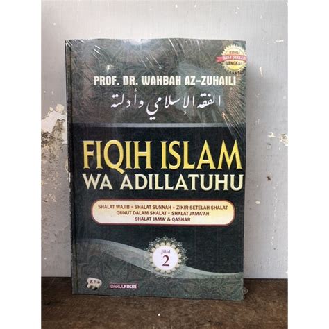 Jual BUKU FIQIH ISLAM WA ADILLATUHU JILID 2 SHALAT WAJIB SHALAT