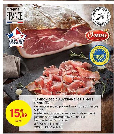 Promo Jambon Sec D auvergne Igp 9 Mois Onno chez Intermarché