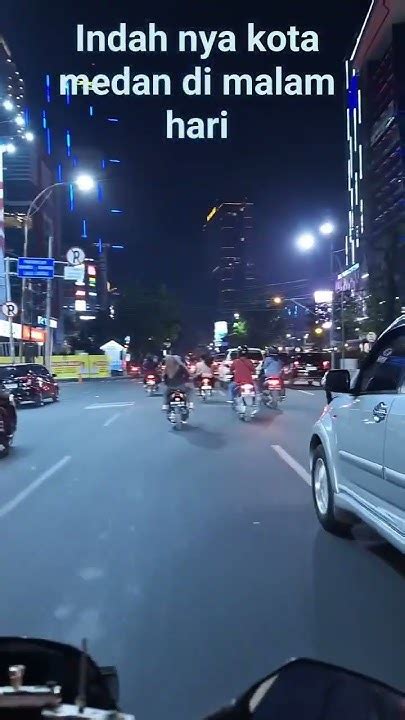 Keindahan Kota Medan Di Malam Hari Youtube